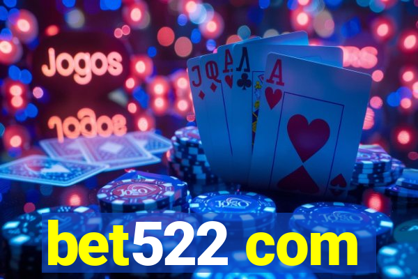 bet522 com